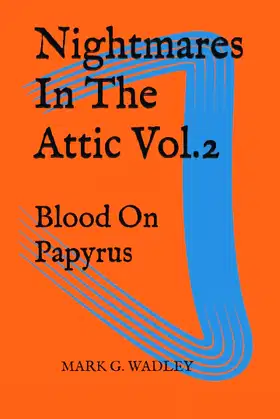 Nightmares In The Attic Vol.2: Blood On Papyrus poster