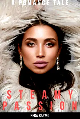 STEAMY PASSION: A Romance Novel poster