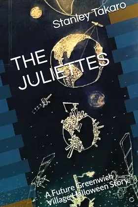 THE JULIETTES: A Future Greenwich Village Halloween Story (Mannetta) poster