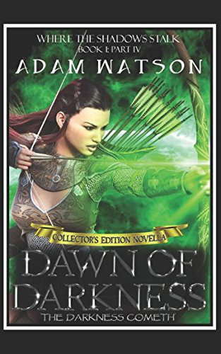 Dawn of Darkness: Part IV of IV (Where The Shadows Stalk) poster