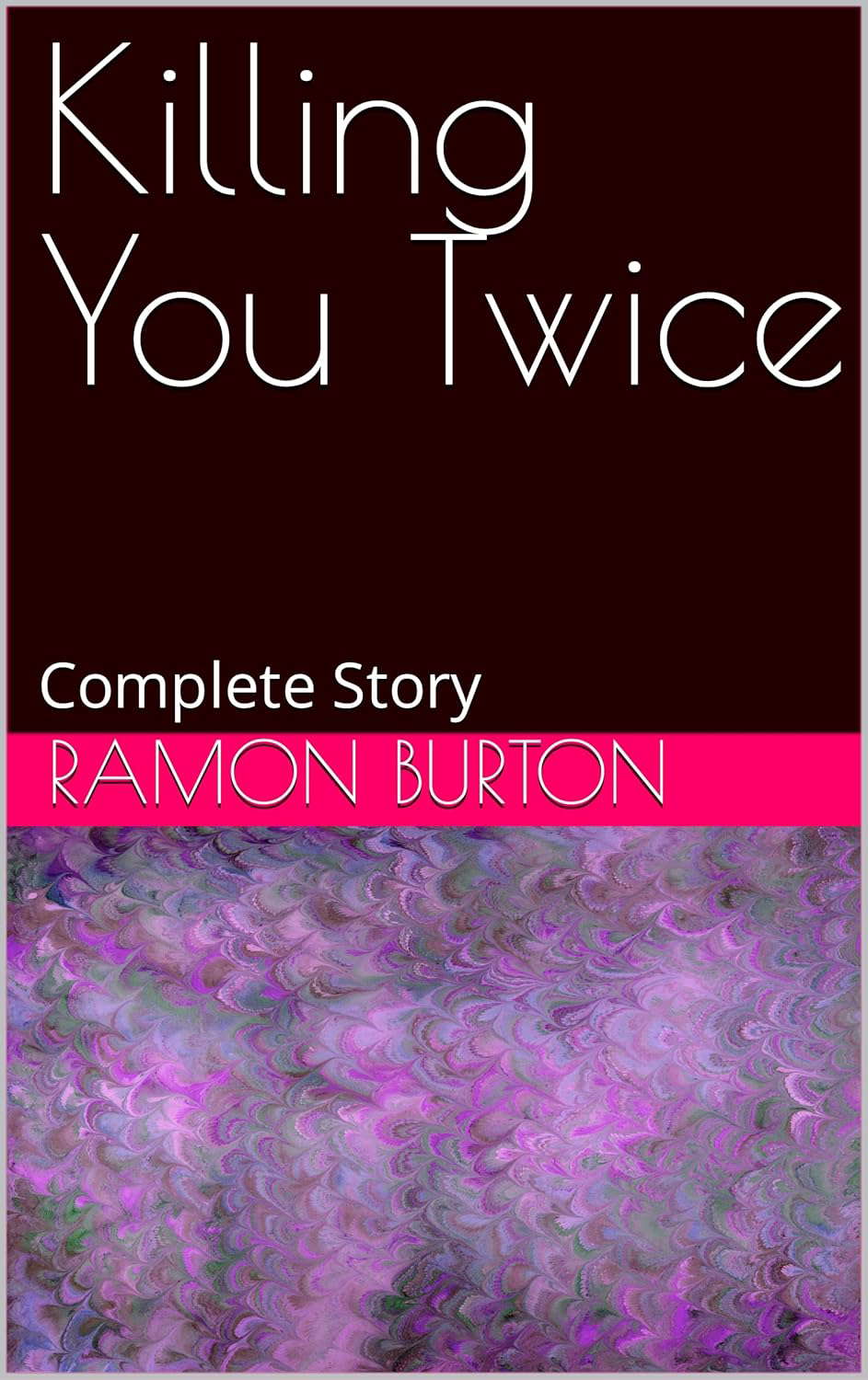 Killing You Twice: Complete Story poster