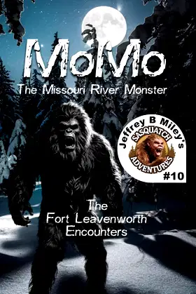 Sasquatch 10: MoMo-The Leavenworth Encounters (Sasquatch Adventures) poster