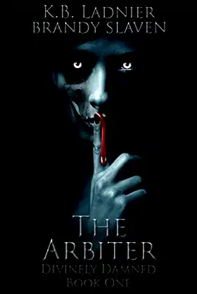 The Arbiter: Divinely Damned Book One poster