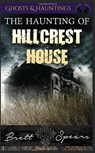 The Haunting of Hillcrest House: Ghosts and Hauntings poster