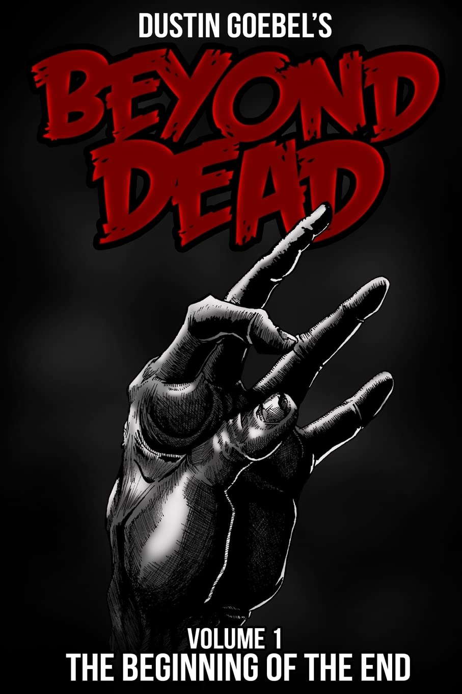Beyond Dead (The Begining of the End) poster