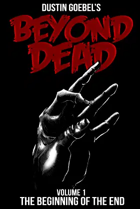 Beyond Dead (The Begining of the End) poster