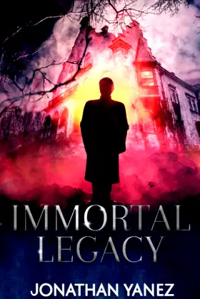 Immortal Legacy: A Supernatural Suspense Thriller (Hunters for Hire) poster