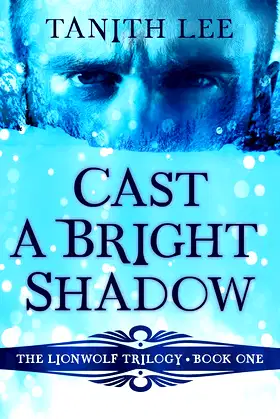 Cast a Bright Shadow (The Lionwolf Trilogy) poster