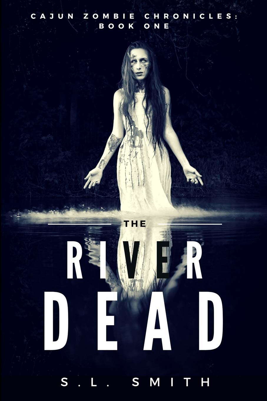 Cajun Zombie Chronicles, Book One: The River Dead poster