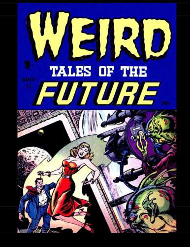 Weird Tales of the Future #1: Eerie Tales of Suspense! 1952 poster