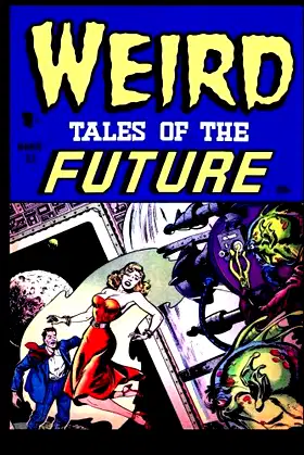 Weird Tales of the Future #1: Eerie Tales of Suspense! 1952 poster