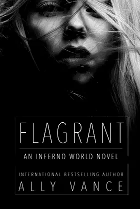 Flagrant: An Inferno World Novel poster