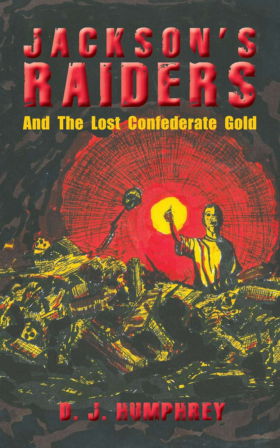 Jackson's Raiders And The Lost Confederate Gold poster