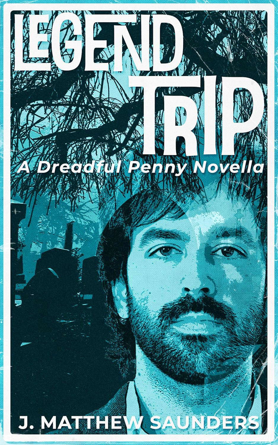 Legend Trip: A Dreadful Penny Novella (Dreadful Penny No. 4) poster