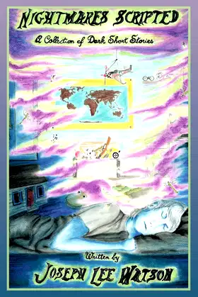 Nightmares Scripted: A collection of dark short stories poster