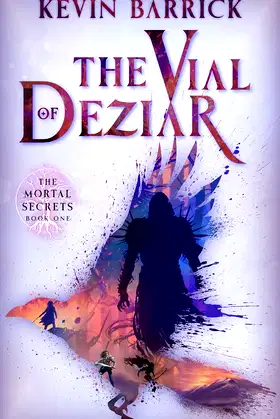 The Vial of Deziar (Mortal Secrets Book 1) poster