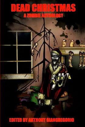 Dead Christmas: A Zombie Anthology poster