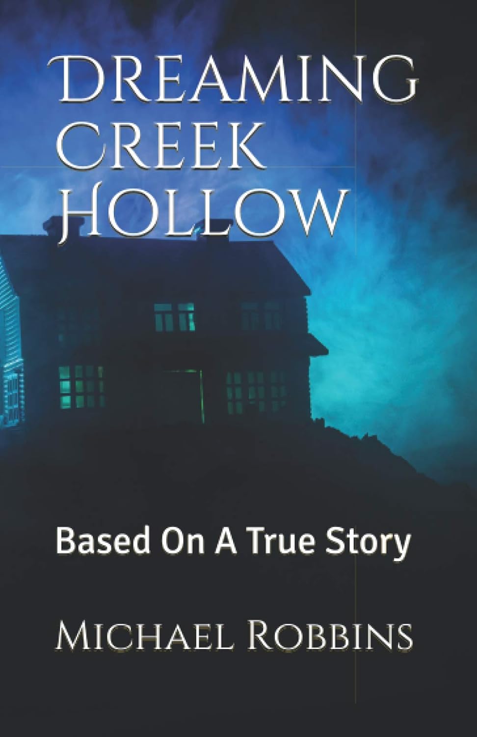 Dreaming Creek Hollow: Based On A True Story (The Westhaven Series) poster