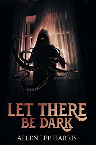 Let There Be Dark (Resurrected Horrors) poster