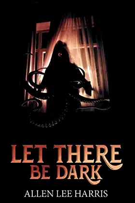 Let There Be Dark (Resurrected Horrors) poster