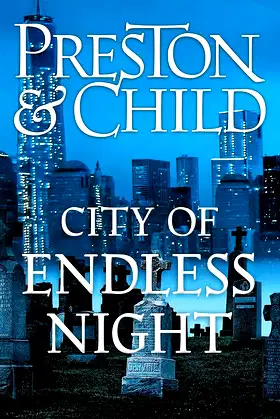 City of Endless Night (Pendergast Book 17) poster