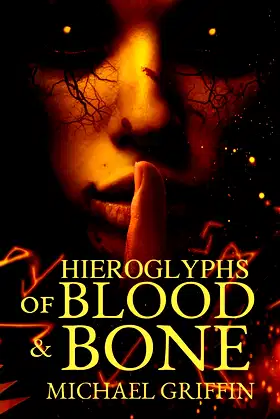 Hieroglyphs of Blood and Bone poster