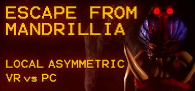 Escape From Mandrillia: Local Asymmetric VR vs PC capsule