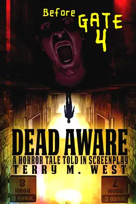 Dead Aware: A Horror Tale Told in Screenplay: Before Gate 4 poster