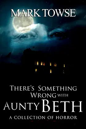 There's Something Wrong with Aunty Beth poster