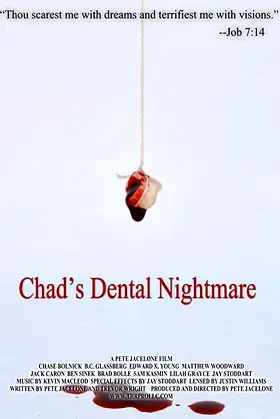 Chad's Dental Nightmare poster