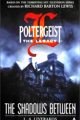 Poltergeist: The Legacy 03: The Shadows Between poster