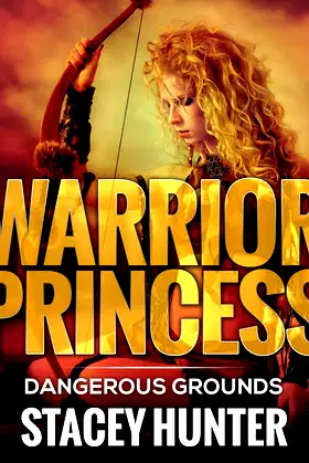 Dangerous Grounds: Warrior Princess (Warrior Princess Series Book 4) poster