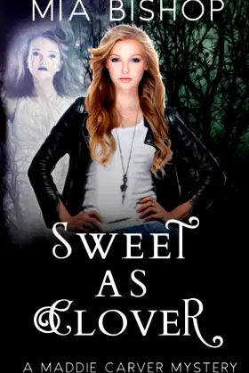 Sweet as Clover (A Maddie Carver Mystery) poster