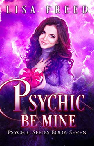 Psychic Be Mine: A Paranormal Women's Fiction Novel (Psychic Series) poster