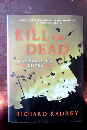 Kill the Dead: A Sandman Slim Novel (Sandman Slim, 2) poster