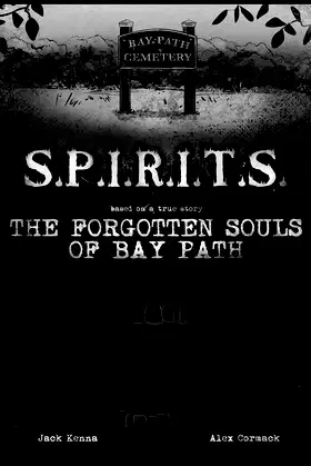 S.P.I.R.I.T.S.: The Forgotten Souls of Bay Path poster
