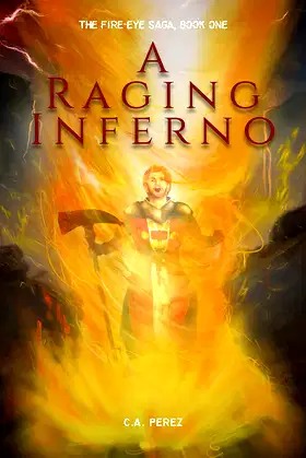 A Raging Inferno (The Fire-Eye Saga Book 1) poster