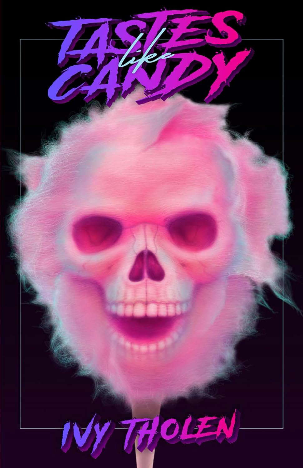 Tastes Like Candy: A Slasher Novel poster