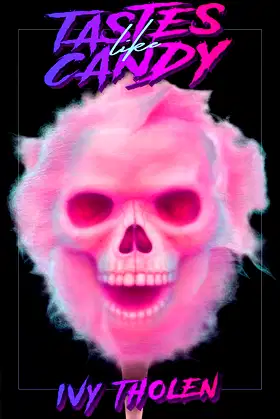 Tastes Like Candy: A Slasher Novel poster
