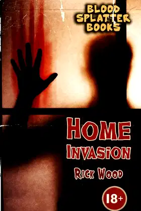 Home Invasion (Blood Splatter Books) poster