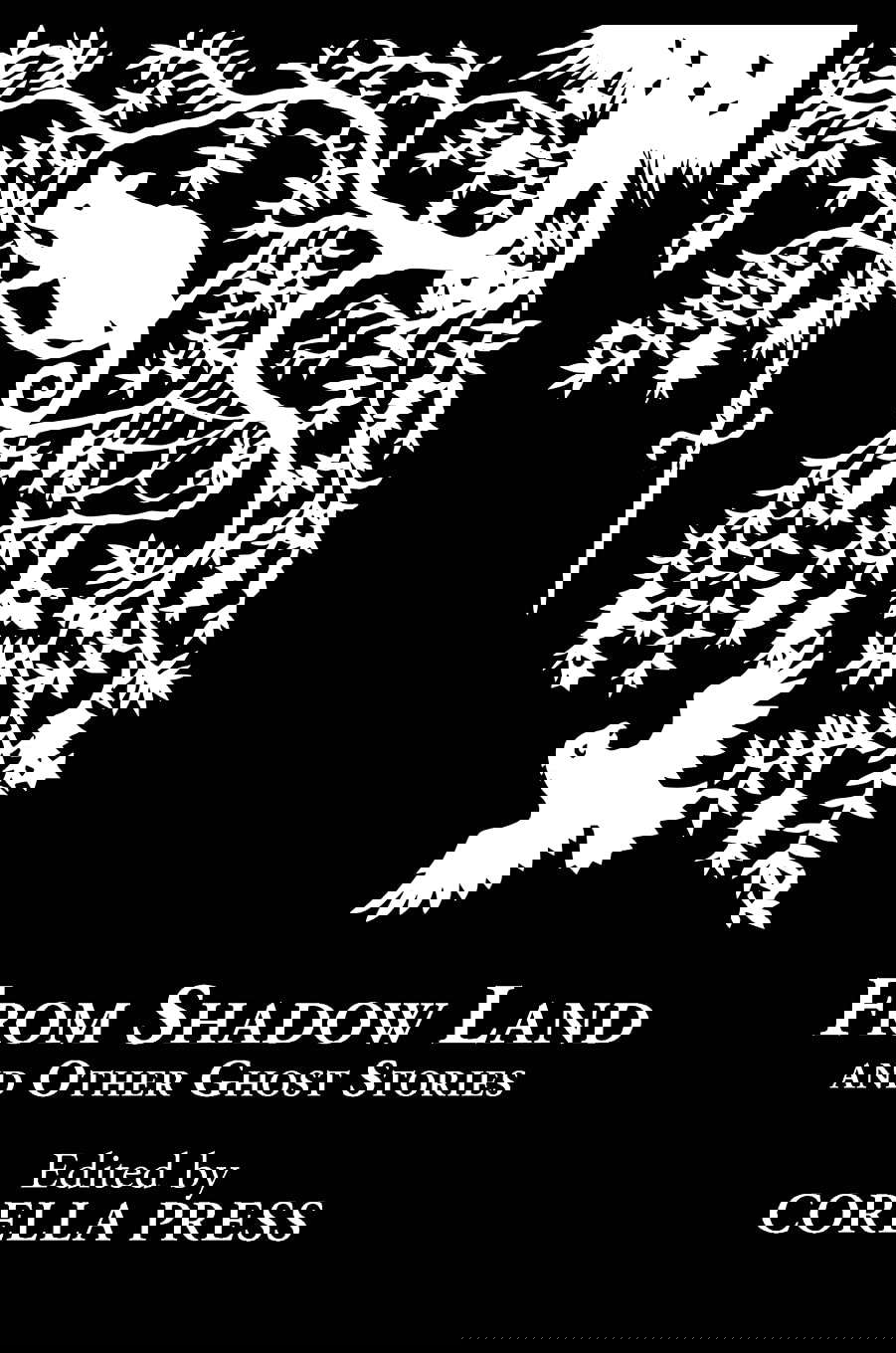From Shadow Land and Other Ghost Stories (Corella Press Crime and Mystery) poster