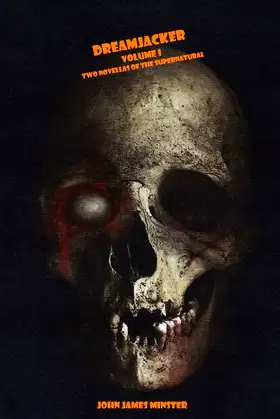 Dreamjacker - Volume I: Two Novellas of the Supernatural poster