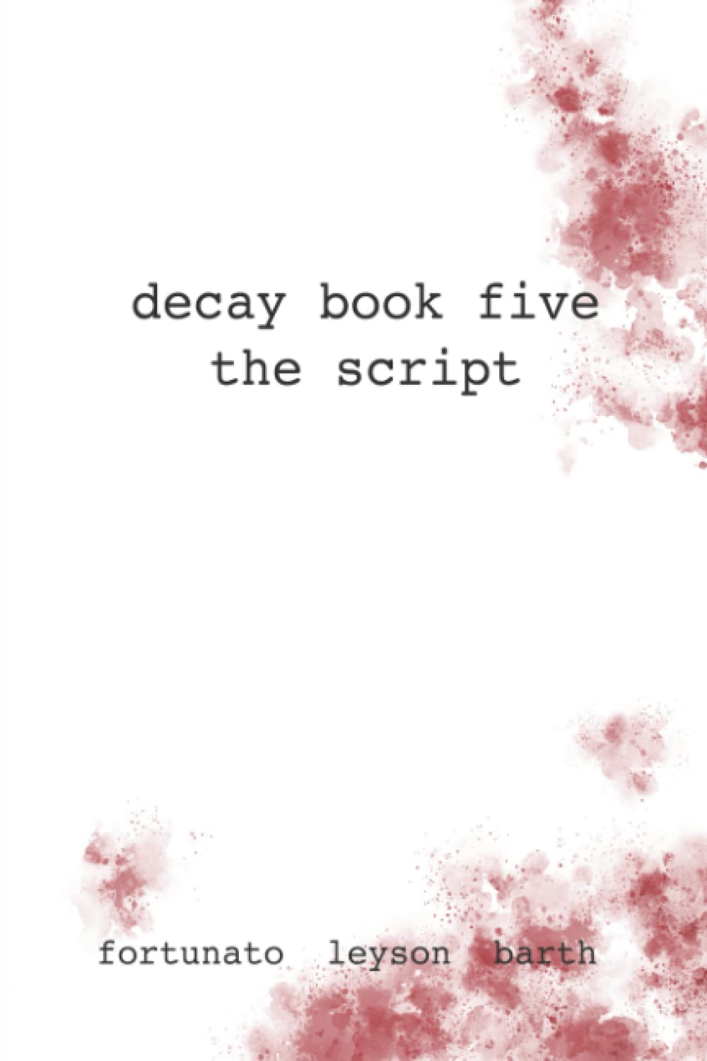 DECAY Book Five: The Raw Script (DECAY The Comic Novel) poster