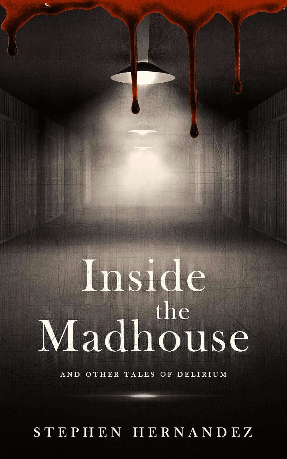 Inside the Madhouse: and other tales of delirium poster