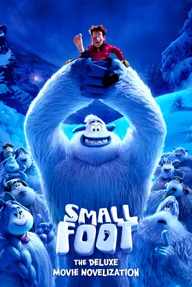 Smallfoot The Deluxe Movie Novelization poster