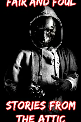 Fair and Foul: A Short Horror Story poster