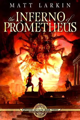 The Inferno of Prometheus: Eschaton Cycle (Tapestry of Fate) poster