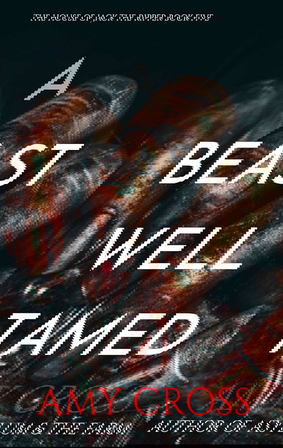 A Beast Well Tamed (The House of Jack the Ripper Book 5) poster