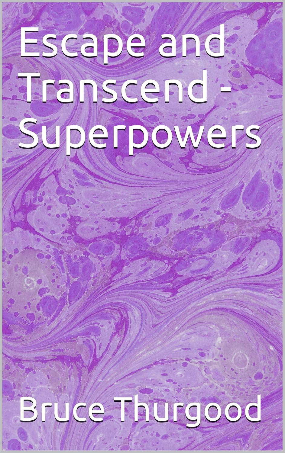 Escape and Transcend - Superpowers poster