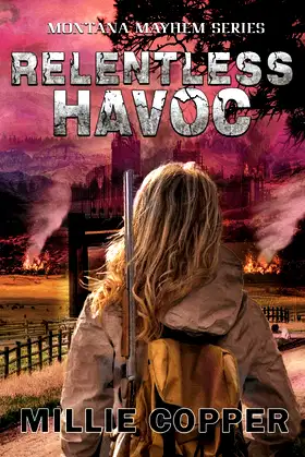 Relentless Havoc: Montana Mayhem Book 5 | America's New Apocalypse poster